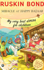 MIRACLE AT HAPPY BAZAAR by Ruskin Bond, 9789389836080