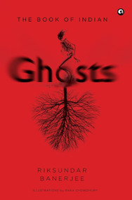 THE BOOK OF INDIAN GHOSTS by Riksundar Banerjee, 9789390652266