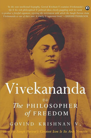 Vivekananda (The Philosopher of Freedom [Longlisted for the 2023 Tata Literature Live! First Book Award (Non -Fiction )]) by Govind, 9789390652921