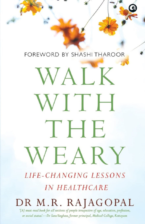 Walk With The Weary by Dr M Rajagopal, 9789393852441