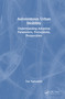 Autonomous Urban Mobility (Understanding Adoption Parameters, Perceptions, Perspectives) by Tan Yigitcanlar, 9781032997247