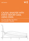 Causal Analysis with Event History Data Using Stata by Hans-Peter Blossfeld, Götz Rohwer, Gwendolin J. Blossfeld, 9781032657783