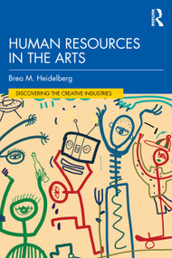 Human Resources in the Arts by Brea M. Heidelberg, 9781032298771