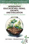 Integrating Educator Well-Being, Growth, and Evaluation (Four Foundations for Leaders) by Lori Cohen, Elizabeth Denevi, 9781032871813