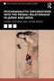 Psychoanalytic Explorations into the Primal Relationship in Japan and India by Osamu Kitayama, Jhuma Basak, 9781032752044