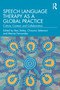 Speech Language Therapy as a Global Practice (Culture, Context, and Collaboration) by Bea Staley, Chisomo Selemani, Marise Fernandes, 9781032529691