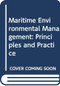 Maritime Environmental Management (Principles and Practice) by Anthony W. Gallagher, Anthony James Morris, 9780415853866