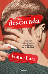 Descarada / Shameless (Spanish Edition) by Vonne Lara, 9786073855778