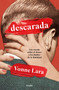 Descarada / Shameless (Spanish Edition) by Vonne Lara, 9786073855778