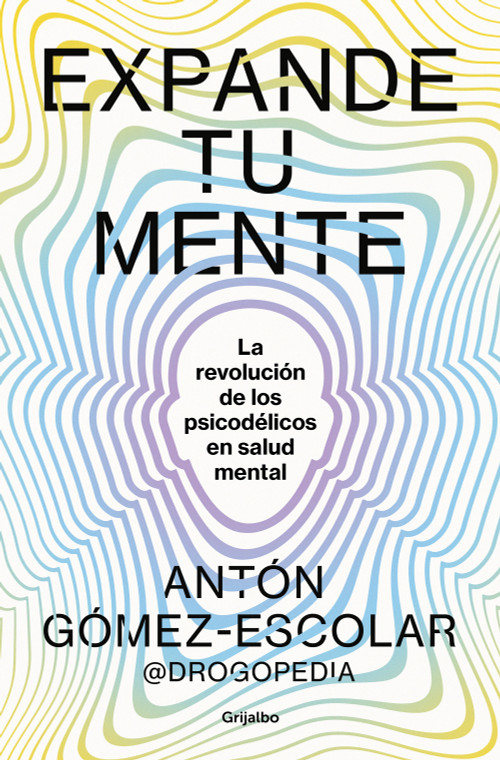 Expande tu mente / Expand Your Mind (Spanish Edition) by Antón Gómez-Escolar, 9788425366901
