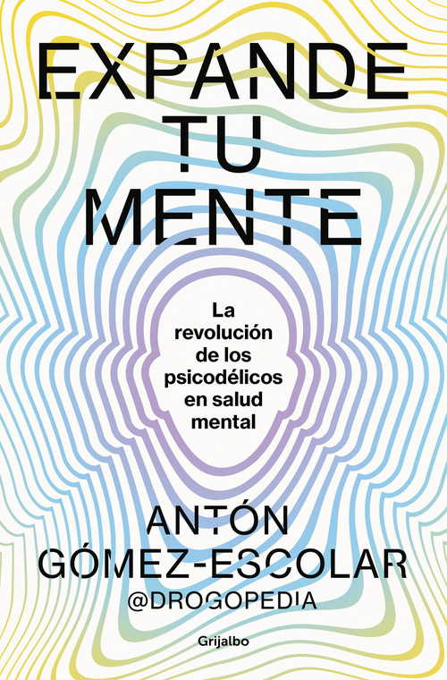 Expande tu mente / Expand Your Mind (Spanish Edition) by Antón Gómez-Escolar, 9788425366901