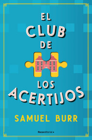 El club de los acertijos / The Fellowship of Puzzlemakers (Spanish Edition) by Samuel Burr, 9788419965141