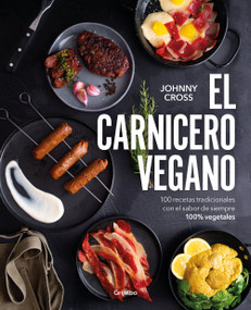 El carnicero vegano / The Vegan Butcher (Spanish Edition) by Johnny Cross, 9788425368684