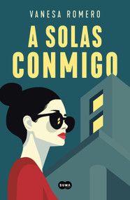 A solas conmigo / Alone with Myself (Spanish Edition) by Vanesa Romero, 9788410257221