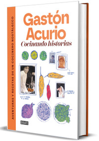 Cocinando historias / Cooking Up Stories (Spanish Edition) by Gastón Acurio, 9788410433472