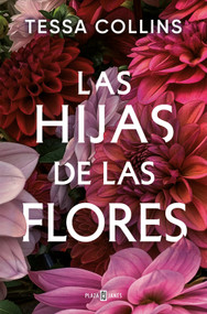 Las hijas de las flores / The Flower Children (Spanish Edition) by Tessa Collins, 9788401036132