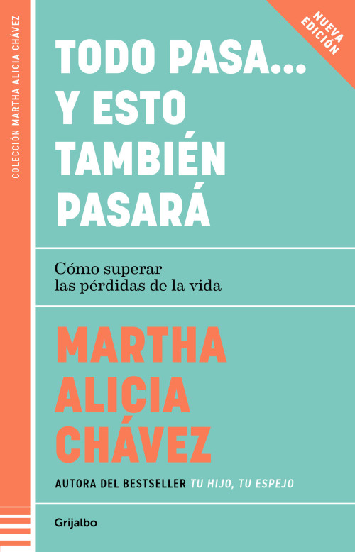 Todo pasa… y esto también pasará / Everything Passes… And This Too Shall Pass (Spanish Edition) by Martha Alicia Chávez, 9786073854481