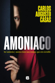 Amoniaco / Ammonia (Spanish Edition) by Carlos Augusto Casas, 9788466681513