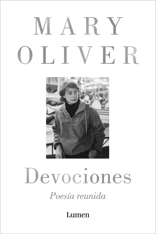 Devociones. Poesía reunida / Devotions by Mary Oliver, 9788426431943