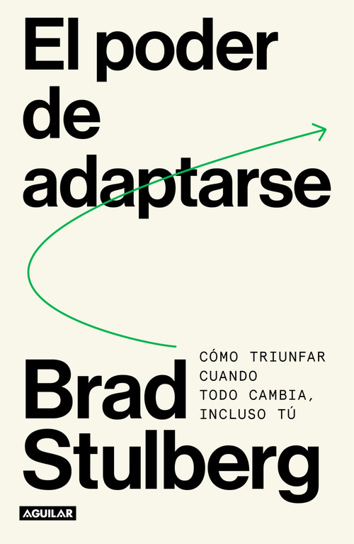 El poder de adaptarse / Master of Change (Spanish Edition) by Brad Stulberg, 9786073856133