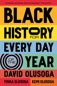 Black History for Every Day of the Year by David Olusoga, Yinka Olusoga, Kemi Olusoga, 9798893030938