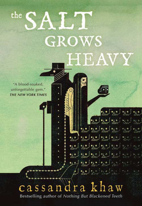 The Salt Grows Heavy - 9781250417978 by Cassandra Khaw, 9781250417978