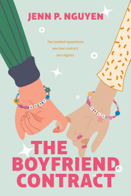 The Boyfriend Contract by Jenn P. Nguyen, 9781250419828