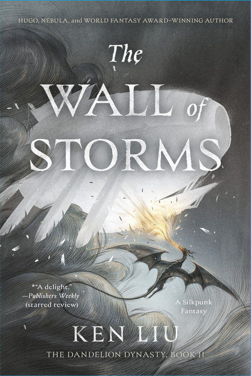 The Wall of Storms by Ken Liu, 9781481424318