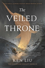 The Veiled Throne - 9781481424349 by Ken Liu, 9781481424349