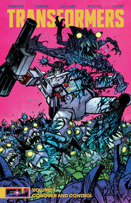 Transformers Vol. 4 (Conquer and Control) by Daniel Warren Johnson, Jorge Corona, Ludo Lullabi, Mike Spicer, 9781534332584