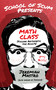 School of Scum Presents: Math Class ((Vulgar Arithmetic for Adults)) by Jeremiah Mastro, 9781632281050