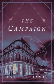 The Campaign (Book 3 in The Council Trilogy) by Evette Davis, 9781684633326