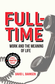 Full-Time (Work and the Meaning of Life) - 9798895651469 by David L. Bahnsen, 9798895651469