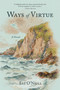 Ways of Virtue (A Novel) by Liz O'Neill, 9798896360247