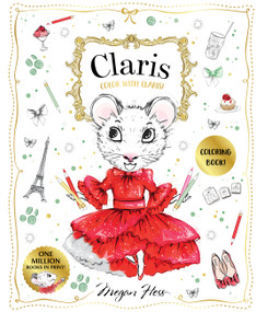 Color with Claris! by Megan Hess, 9781761216039