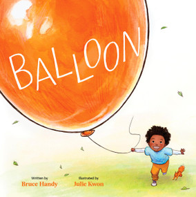 Balloon by Bruce Handy, Julie Kwon, 9781797215044
