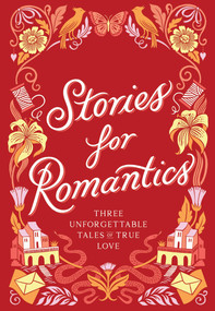 Stories for Romantics Boxed Set (Three Unforgettable Tales of True Love) by Chronicle Chronicle Books, 9781797235707