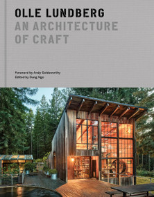 Olle Lundberg (An Architecture of Craft) by Olle Lundberg, Andy Goldsworthy, Dung Ngo, 9781797236049