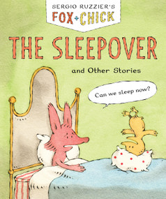 Fox & Chick: The Sleepover (and Other Stories) - 9781797236261 by Sergio Ruzzier, 9781797236261