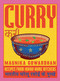 Curry (Recipes From Indian Home Kitchens) by Maunika Gowardhan, 9781837833733
