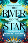 The River and the Star by Gabriela Romero Lacruz, 9780316337175