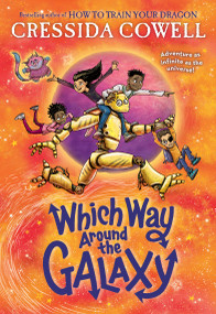 Which Way Around the Galaxy - 9780316539180 by Cressida Cowell, 9780316539180
