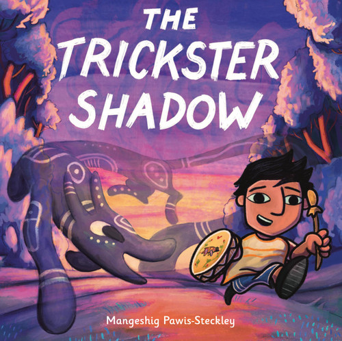 The Trickster Shadow by Mangeshig Pawis-Steckley, 9780316574518