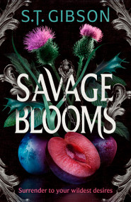 Savage Blooms by S. T. Gibson, 9780316575898