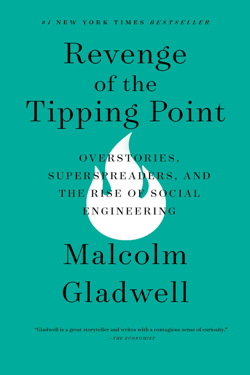 Revenge of the Tipping Point (Overstories, Superspreaders, and the Rise of Social Engineering) - 9780316581509 by Malcolm Gladwell, 9780316581509