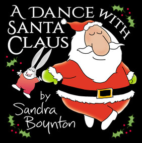 A Dance with Santa Claus by Sandra Boynton, 9780316593694