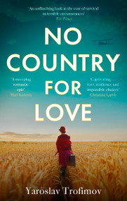 No Country for Love by Yaroslav Trofimov, 9780349145341