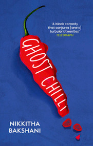 Ghost Chilli (Full of human comedy' (Lucie Elven)) by Nikkitha Bakshani, 9780349727493