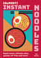 (Almost) Instant Noodles (Rapid Raman, Ultimate Udon, Speedy Stir Fries and More!) by Lily Martin, 9780600639527