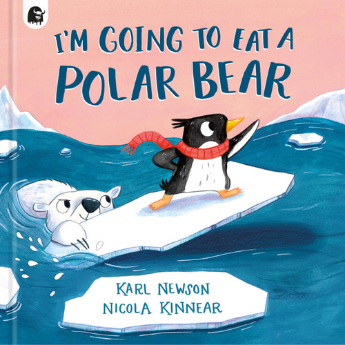 I'm Going to Eat a Polar Bear by Karl Newson, Nicola Kinnear, 9780711295742